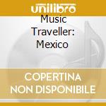 Music Traveller: Mexico cd