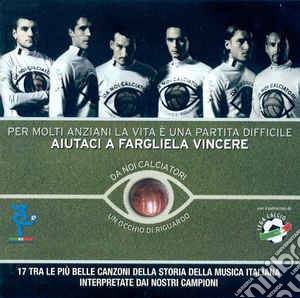 Da Noi Calciatori Un Occhio DI Riguardo / Various cd musicale di Solidarietà  Camp.aic