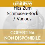 Hits Zum Schmusen-Rock / Various cd