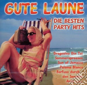 Die Besten Party Hits - Gute Laune cd musicale di Die Besten Party Hits