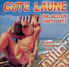 Die Besten Party Hits - Gute Laune cd