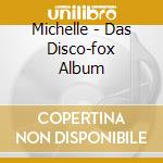Michelle - Das Disco-fox Album cd