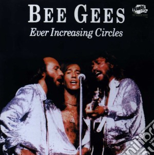 Bee Gees - Ever Increasing Circles cd musicale di Bee Gees