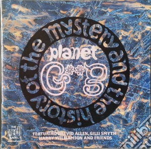 Gong - History & The Mystery Of The Planet Gong (23 Tracks) cd musicale di Gong