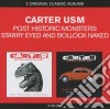 Carter Usm - Starry Eyed And Bollock Naked / Post Historic Monsters (2 Cd) cd