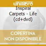 Inspiral Carpets - Life (cd+dvd) cd musicale di Inspiral Carpets