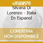 Silvana Di Lorenzo - Italia En Espanol cd