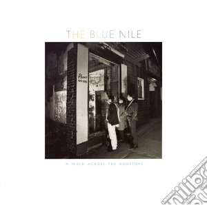 Blue Nile (The) - A Walk Across The Rooftops (2 Cd) cd musicale di Blue nile the