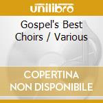 Gospel's Best Choirs / Various cd
