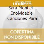 Sara Montiel - Inolvidable Canciones Para cd