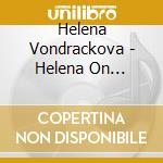 Helena Vondrackova - Helena On Broadway (Cd+Dvd) cd musicale di Helena Vondrackova