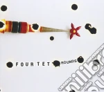 Four Tet - Rounds cd