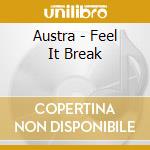 Austra - Feel It Break cd musicale di Austra