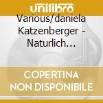 Various/daniela Katzenberger - Naturlich Blond (2 Cd) cd