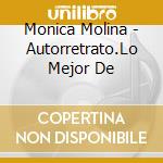 Monica Molina - Autorretrato.Lo Mejor De cd