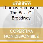 Thomas Hampson - The Best Of Broadway cd