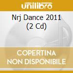 Nrj Dance 2011 (2 Cd) cd