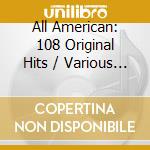 All American: 108 Original Hits / Various (6 Cd) cd