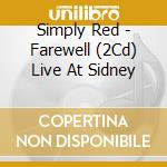Simply Red - Farewell (2Cd) Live At Sidney