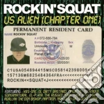 Rockin Squat - Us Alien Chapter One cd