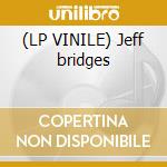 (LP VINILE) Jeff bridges cd