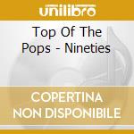 Top Of The Pops - Nineties cd