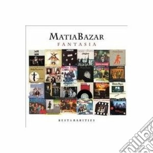 Matia Bazar - Fantasia: Best & Rarities (2 Cd) cd musicale di MATIA BAZAR
