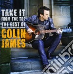 Colin James - Take It From The Top - The Best Of