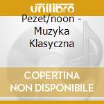 Pezet/noon - Muzyka Klasyczna cd musicale di Pezet/noon