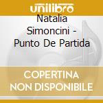 Natalia Simoncini - Punto De Partida cd