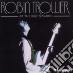Robin Trower - At The Bbc 1973-1975 (2 Cd) cd