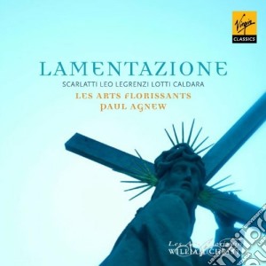Lamentazione: Scarlatti, Leo, Legrenzi, Lotti, Caldara cd musicale di Paul Agnew