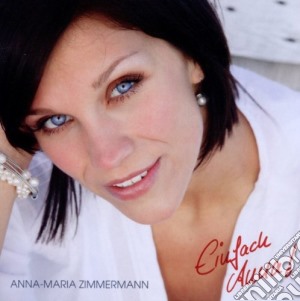 Anna Maria Zimmermann - Einfach Anna cd musicale di Anna Maria Zimmermann