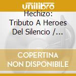 Hechizo: Tributo A Heroes Del Silencio / Various cd musicale