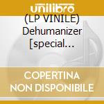 (LP VINILE) Dehumanizer [special edition] lp vinile di BLACK SABBATH