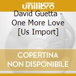 David Guetta - One More Love [Us Import] cd