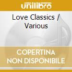 Love Classics / Various cd