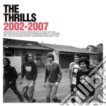 Thrills (The) - 2002-2007 cd