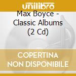 Max Boyce - Classic Albums (2 Cd) cd musicale di Max Boyce