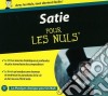 Erik Satie - Satie Pour Les Nuls cd