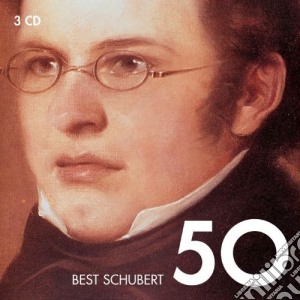 Franz Schubert - 50 Best Schubert (3 Cd) cd musicale di Artisti Vari