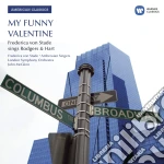 Frederica Von Stade - My Funny Valentine: Frederica Von Stade Sings Rodgers & Hart cd