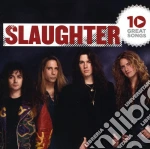 Slaughter - 10 Great Songs cd