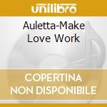 Auletta-Make Love Work cd