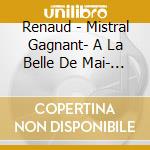 Renaud - Mistral Gagnant- A La Belle De Mai- (4 Cd) cd musicale di Renaud