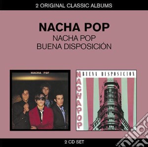 Nacha Pop - Nacha Pop / Buena Disposicion (2 Cd) cd musicale di Nacha Pop