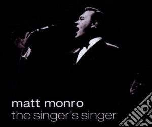Matt Monro - The Singer's Singer cd musicale di Matt Monro
