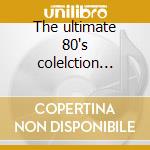 The ultimate 80's colelction mediaworld cd