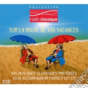 Sur La Route De Vos Vacances (2 Cd) cd musicale