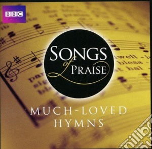 Songs Of Praise: Much Loved Hymns / Various cd musicale di Songs Of Praise